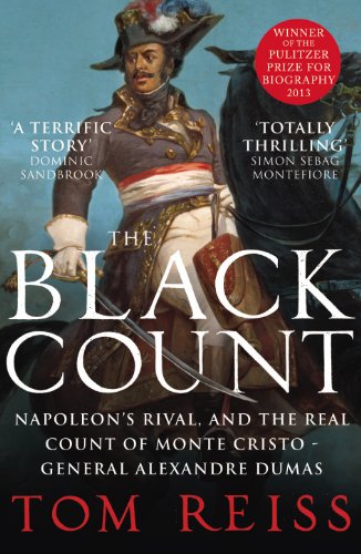 The Black Count: Glory, revolution, betrayal and the real Count of Monte Cristo von Vintage